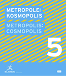 5 Metropolis: Cosmopolis